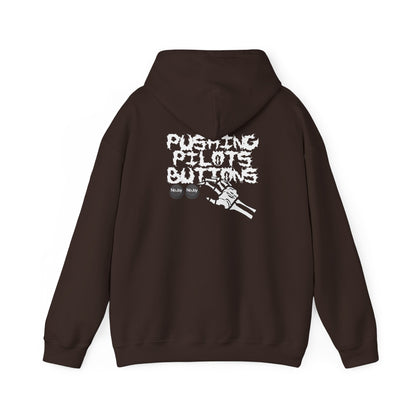 WE'LL PUSH YOUR BUTTONS HOODIE